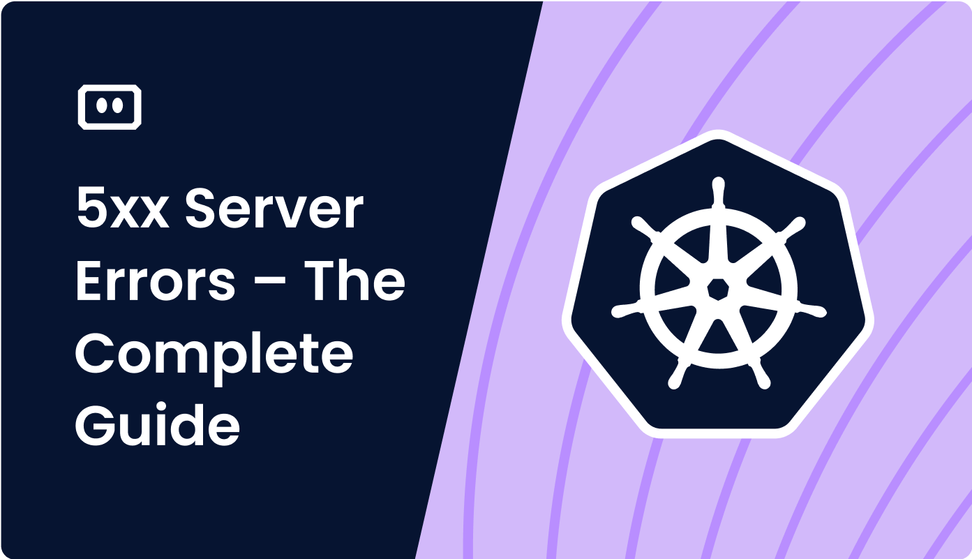 5xx Server Errors – The Complete Guide