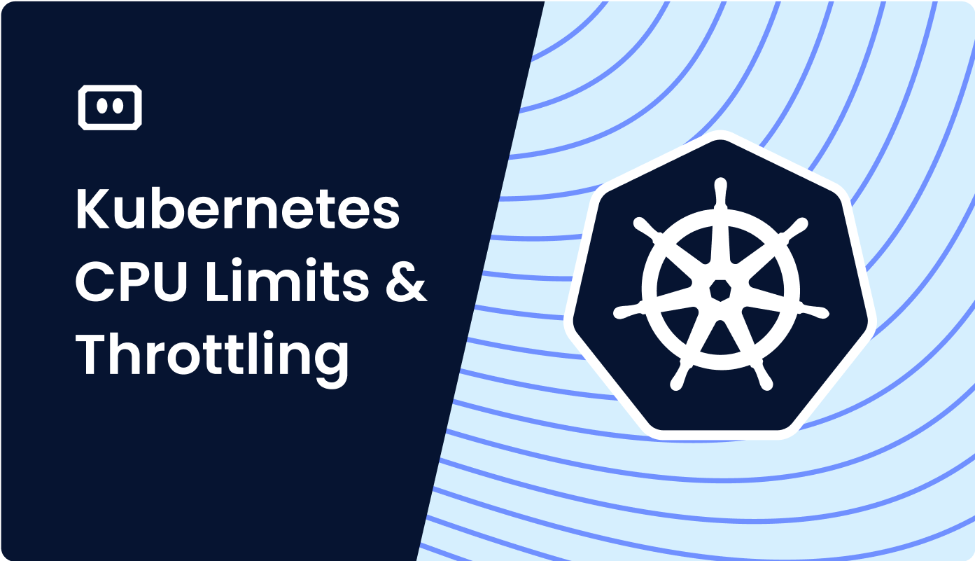 Kubernetes CPU Limits and Throttling
