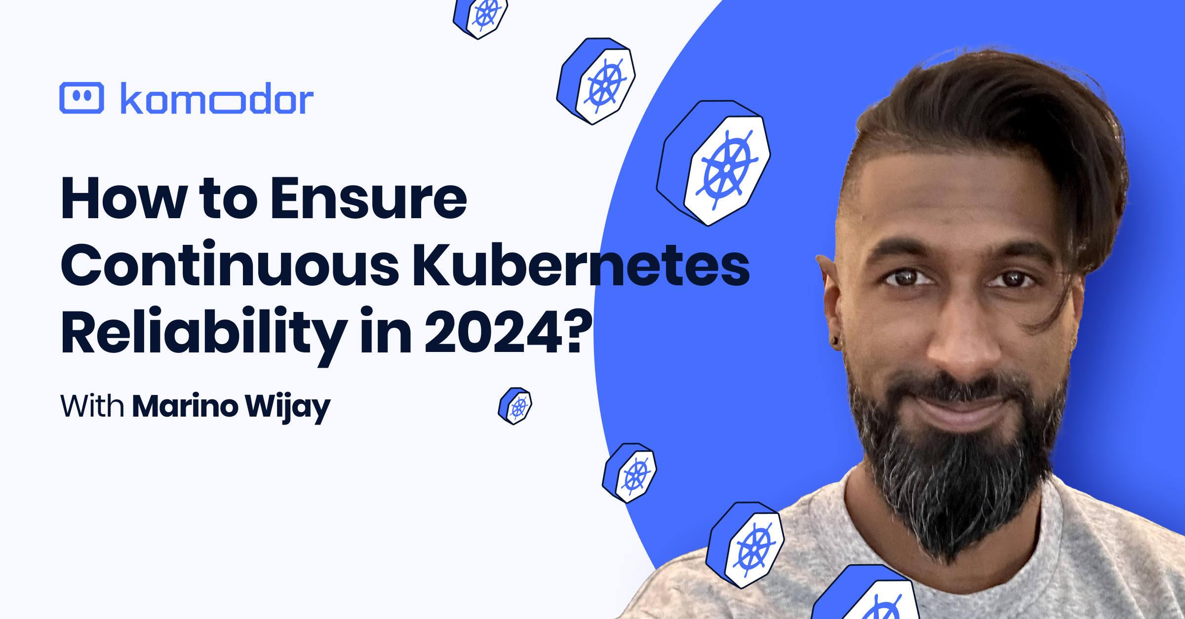 How to Ensure Continuous Kubernetes Reliability in 2024?