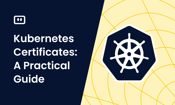 Kubernetes Certificates: A Practical Guide