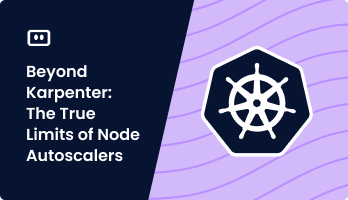 Beyond Karpenter: The True Limits of Node Autoscaling
