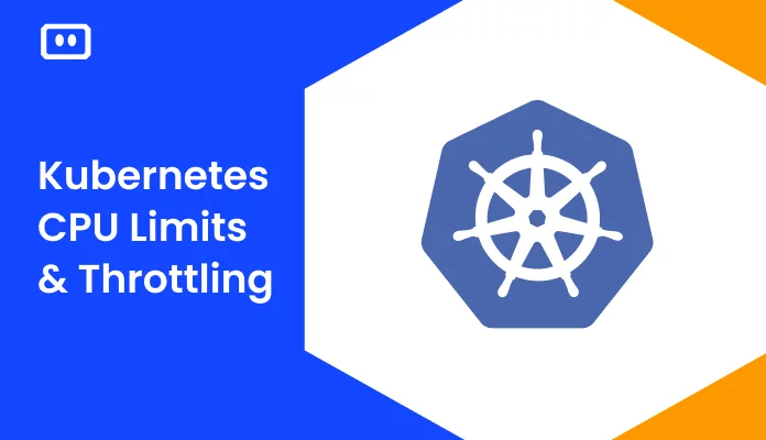 Kubernetes CPU Limits and Throttling