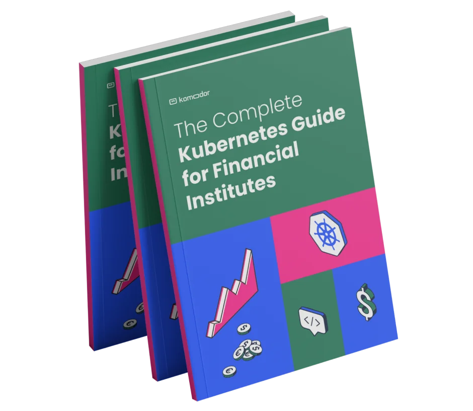 Komodor | The Complete Kubernetes Guide for Financial Institutions eBook