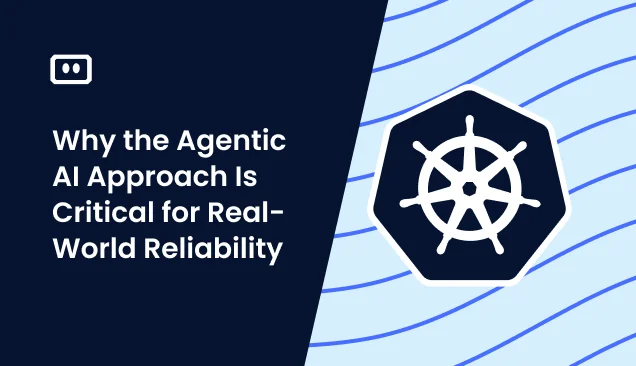 Why the Agentic AI Approach Is Critical for Real-World Reliability